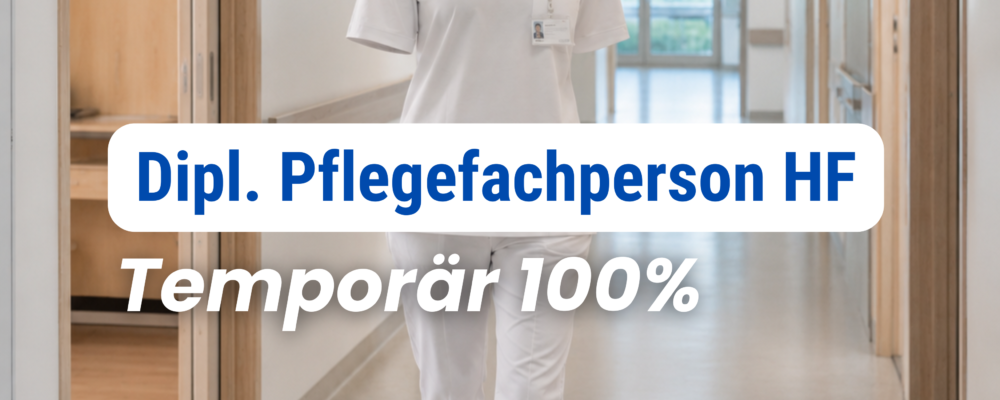 Dipl. Pflegefachperson HF Temporär